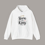 Born Is The King Hoodie