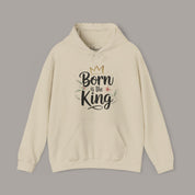 Born Is The King Hoodie