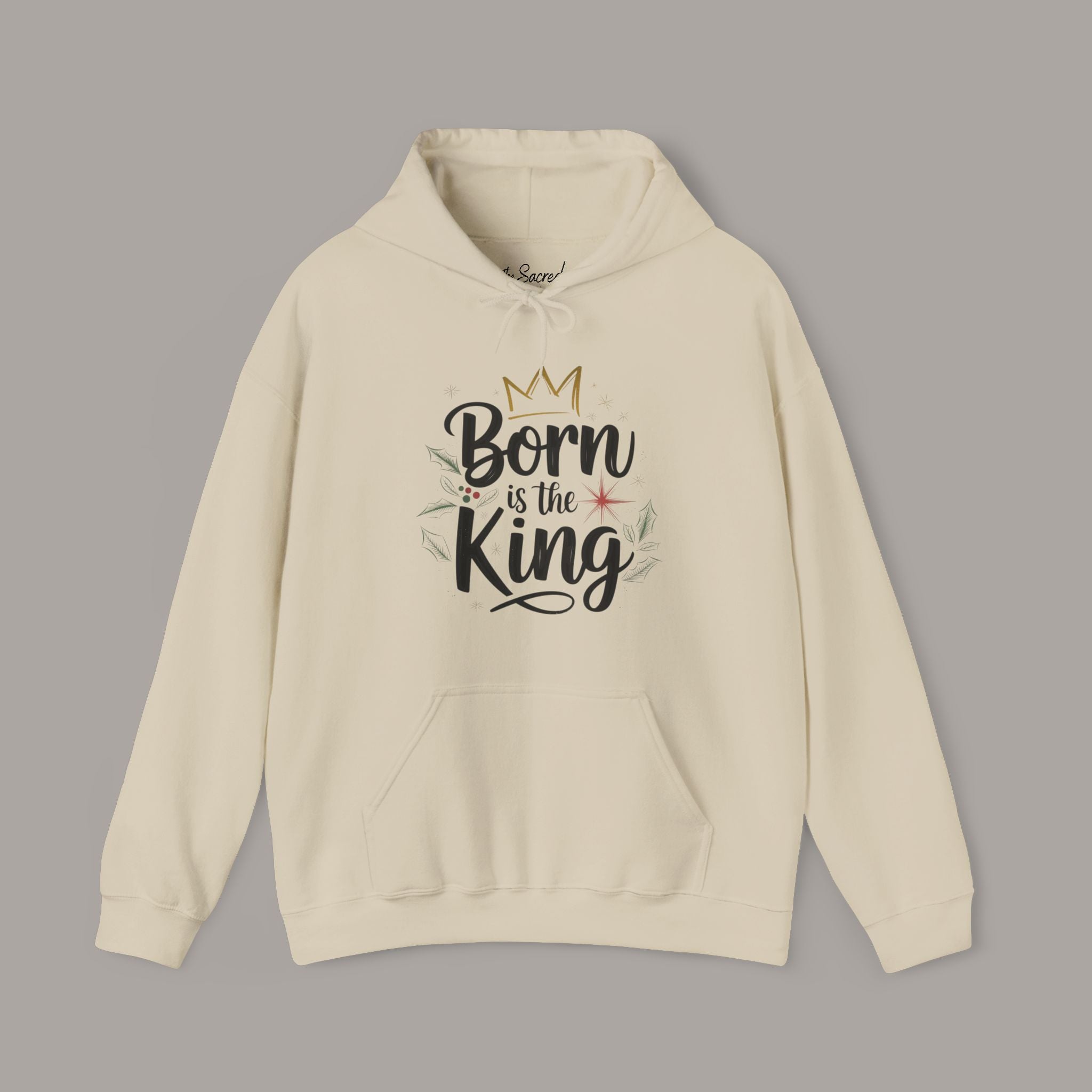 Born Is The King Hoodie