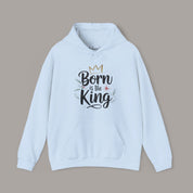 Born Is The King Hoodie