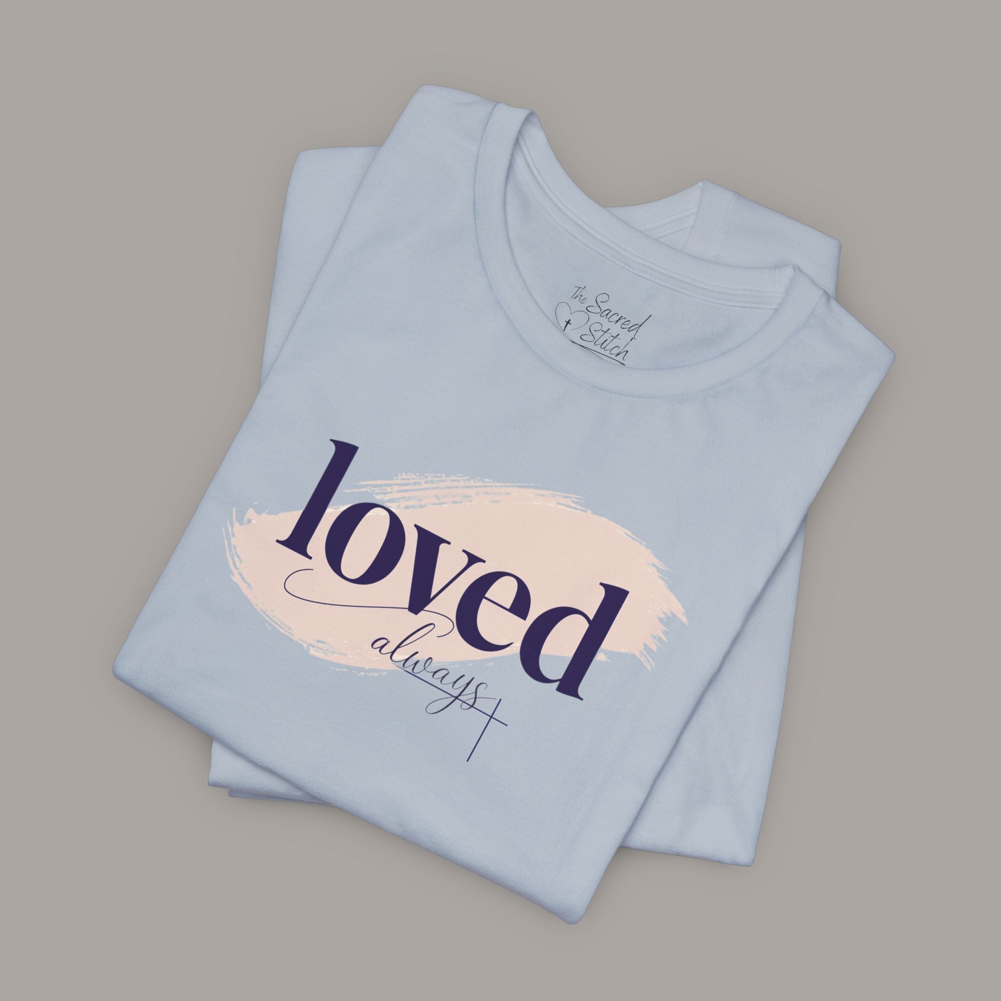 Loved Always Tee